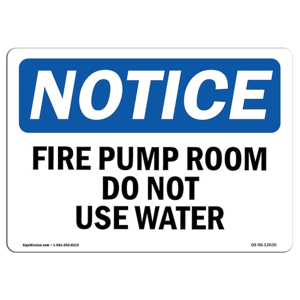 Safety Sign, OSHA Notice, 3.5" Height, Fire Pump Room Do Not Use Water Sign, Landscape, 10PK